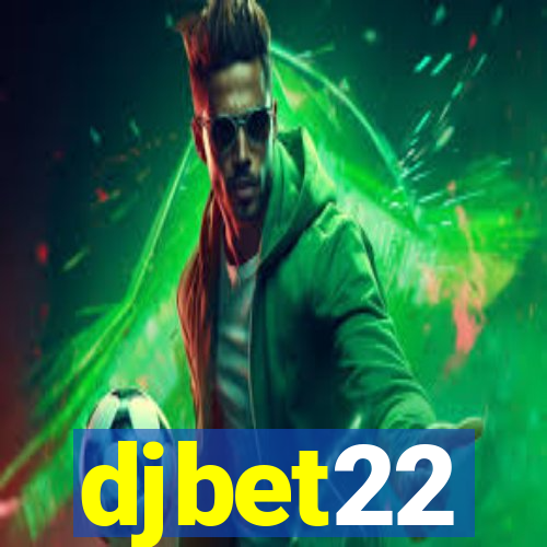 djbet22