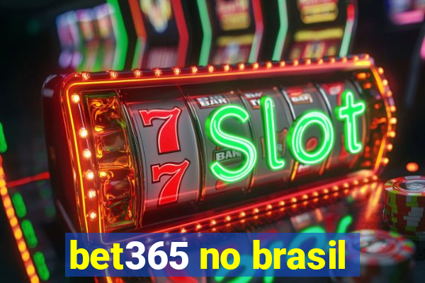 bet365 no brasil