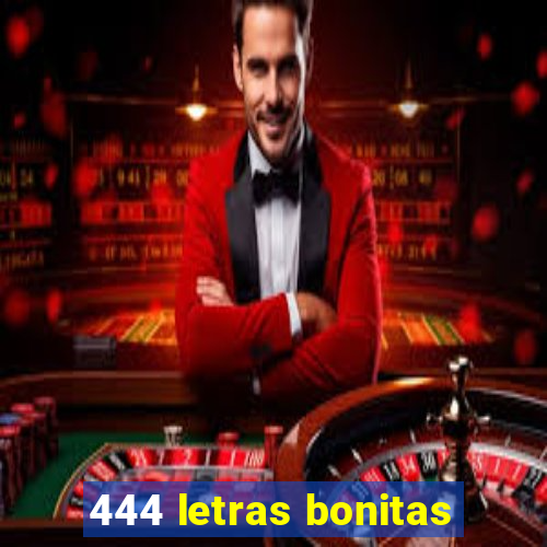 444 letras bonitas