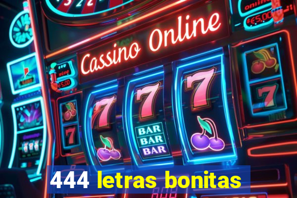 444 letras bonitas