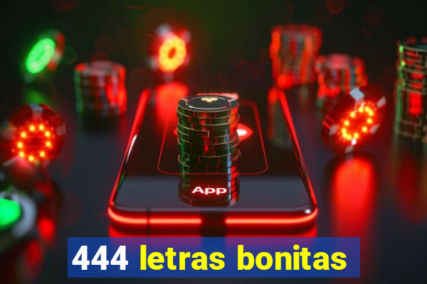 444 letras bonitas