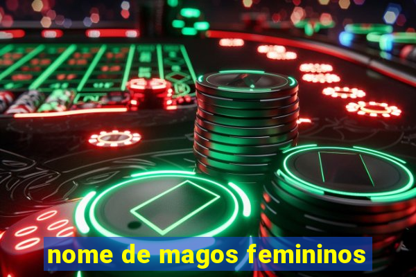 nome de magos femininos