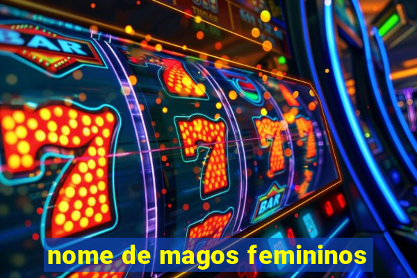 nome de magos femininos