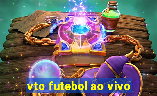 vto futebol ao vivo