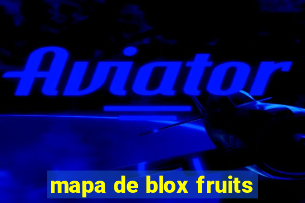 mapa de blox fruits