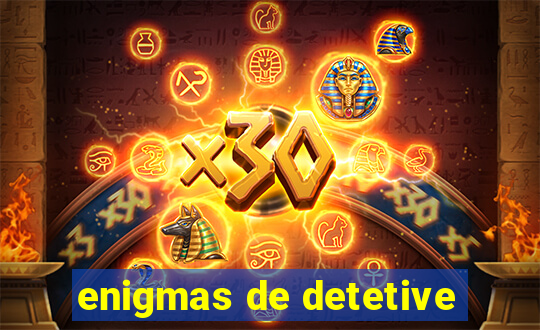 enigmas de detetive