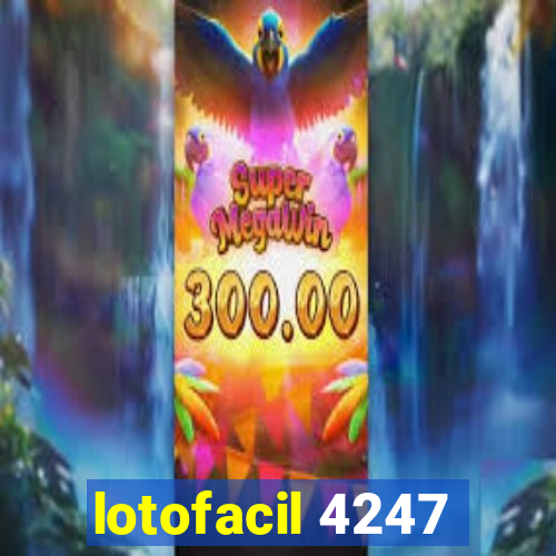 lotofacil 4247