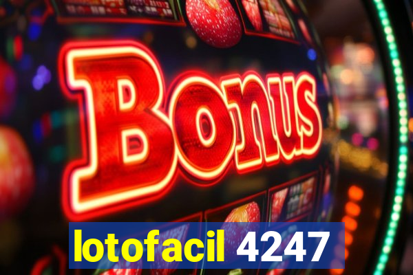 lotofacil 4247