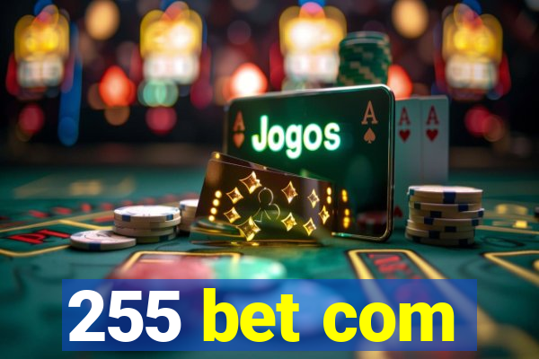 255 bet com