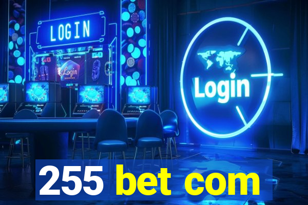 255 bet com