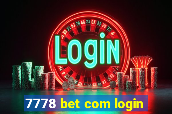 7778 bet com login