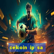 celcoin ip sa plataforma de jogos