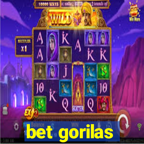 bet gorilas