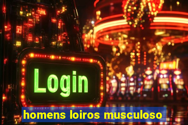 homens loiros musculoso