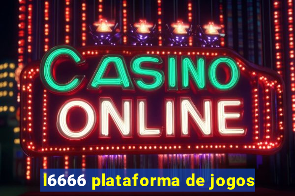 l6666 plataforma de jogos