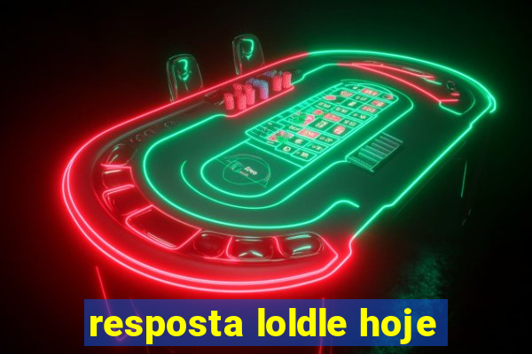 resposta loldle hoje