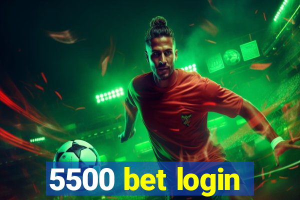 5500 bet login