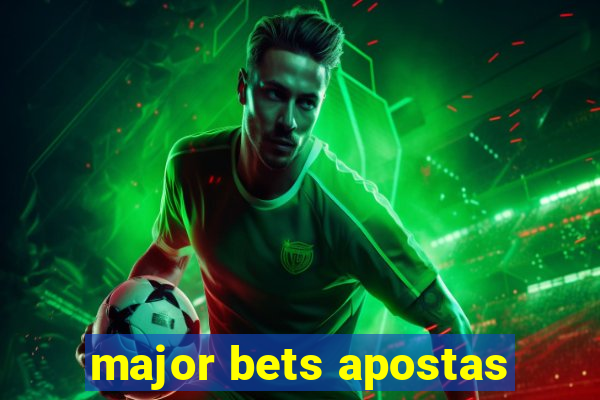 major bets apostas