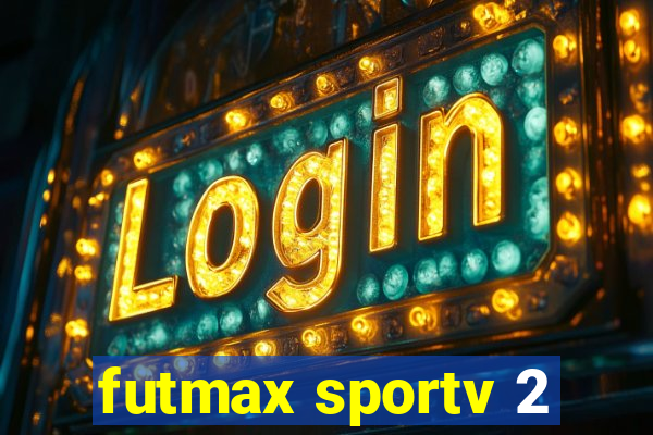 futmax sportv 2