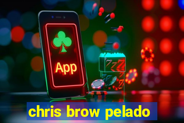 chris brow pelado