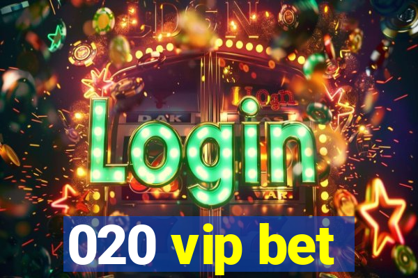 020 vip bet