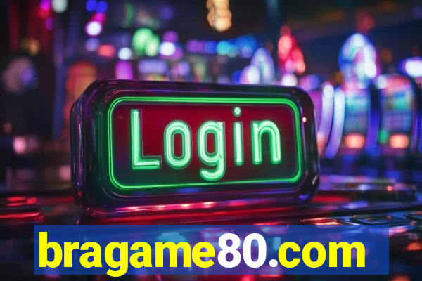 bragame80.com