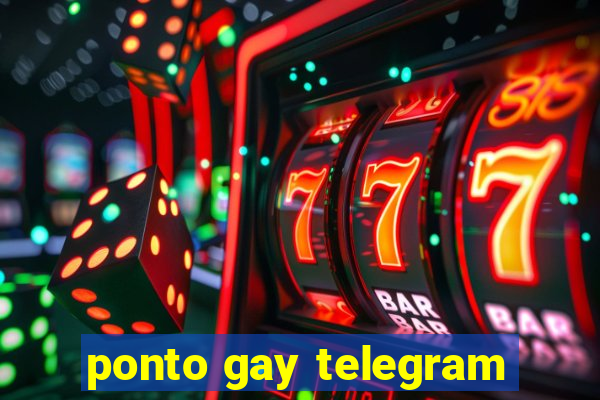 ponto gay telegram