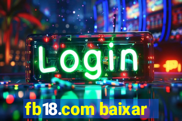 fb18.com baixar