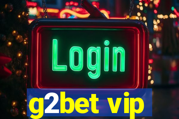 g2bet vip