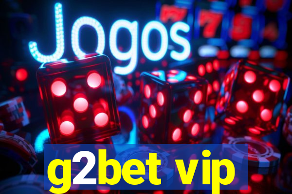 g2bet vip