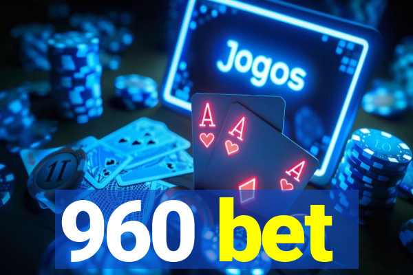 960 bet