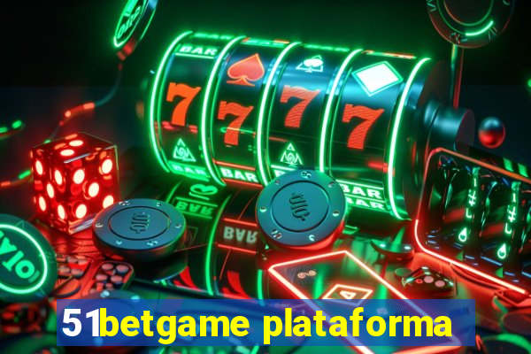 51betgame plataforma