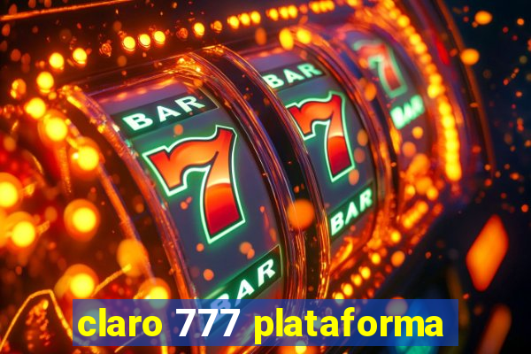 claro 777 plataforma