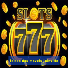 feirao dos moveis joinville