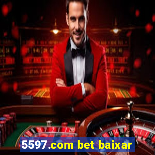 5597.com bet baixar