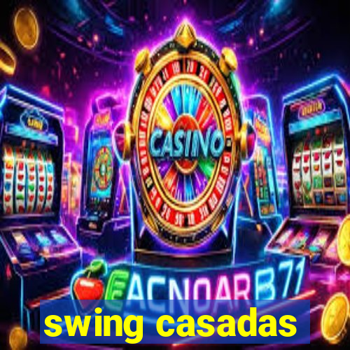 swing casadas