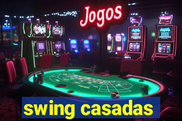 swing casadas