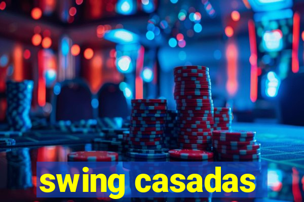 swing casadas