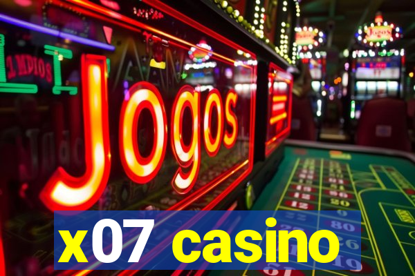 x07 casino