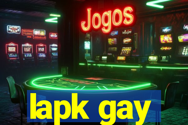 lapk gay