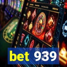 bet 939