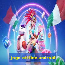 jogo offline android