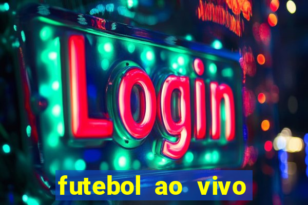 futebol ao vivo max tv