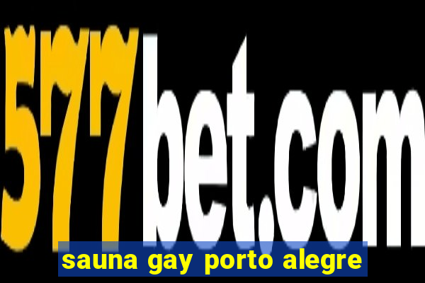 sauna gay porto alegre