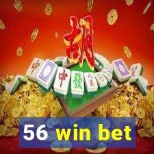 56 win bet