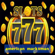 american marksman apk dinheiro infinito