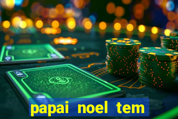 papai noel tem quantos anos