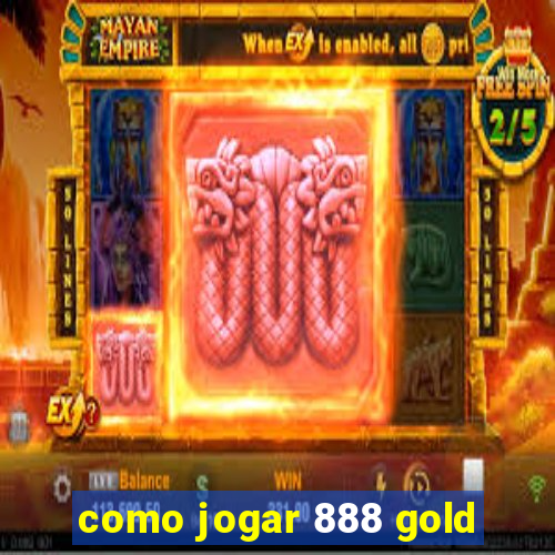 como jogar 888 gold