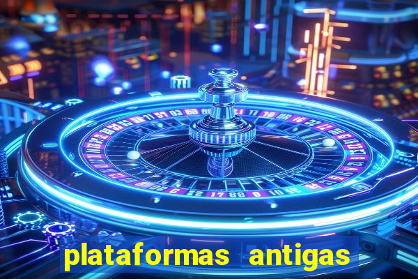 plataformas antigas de jogos slots