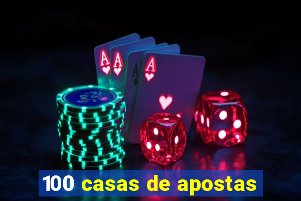 100 casas de apostas